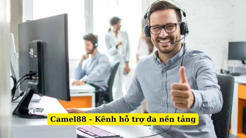 Camel88 - Kênh hỗ trợ đa nền tảng