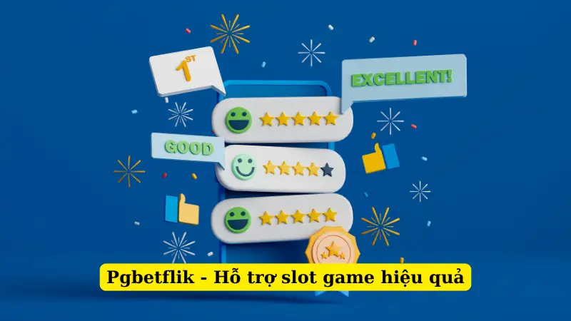 Pgbetflik - Hỗ trợ slot game hiệu quả
